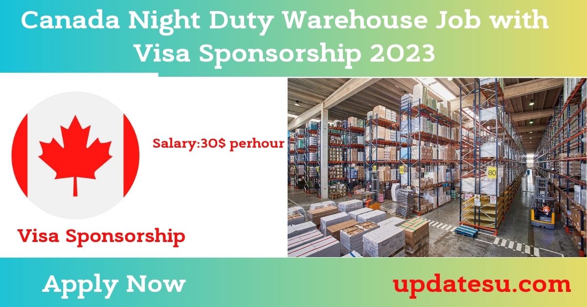Canada Night Duty Warehouse Job with Visa Sponsorship 2023