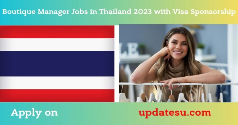Boutique Manager Jobs in Thailand 2023 with Visa Sponsorship