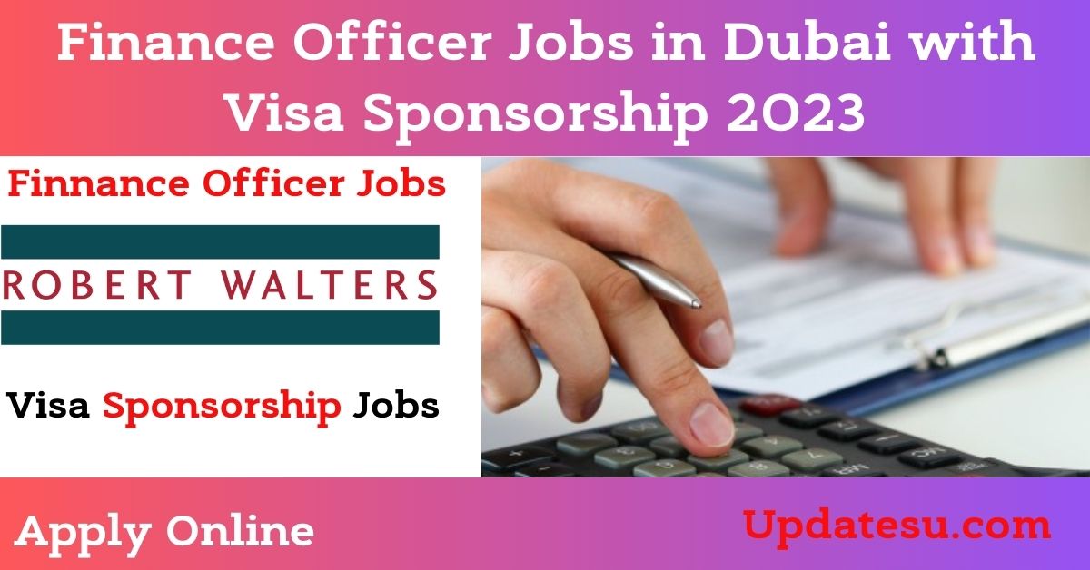 Finance Officer Jobs in Dubai with Visa Sponsorship 2023