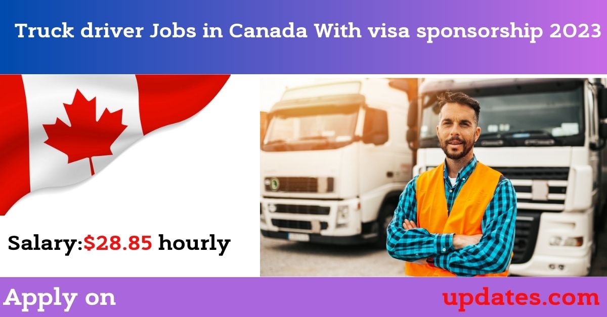 Truck driver Jobs in Canada With visa sponsorship 2023