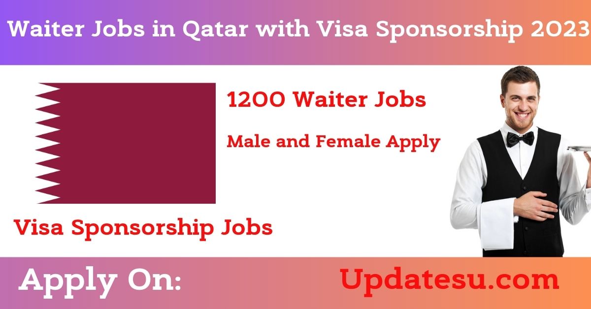 Waiter Jobs in Qatar with Visa Sponsorship 2023