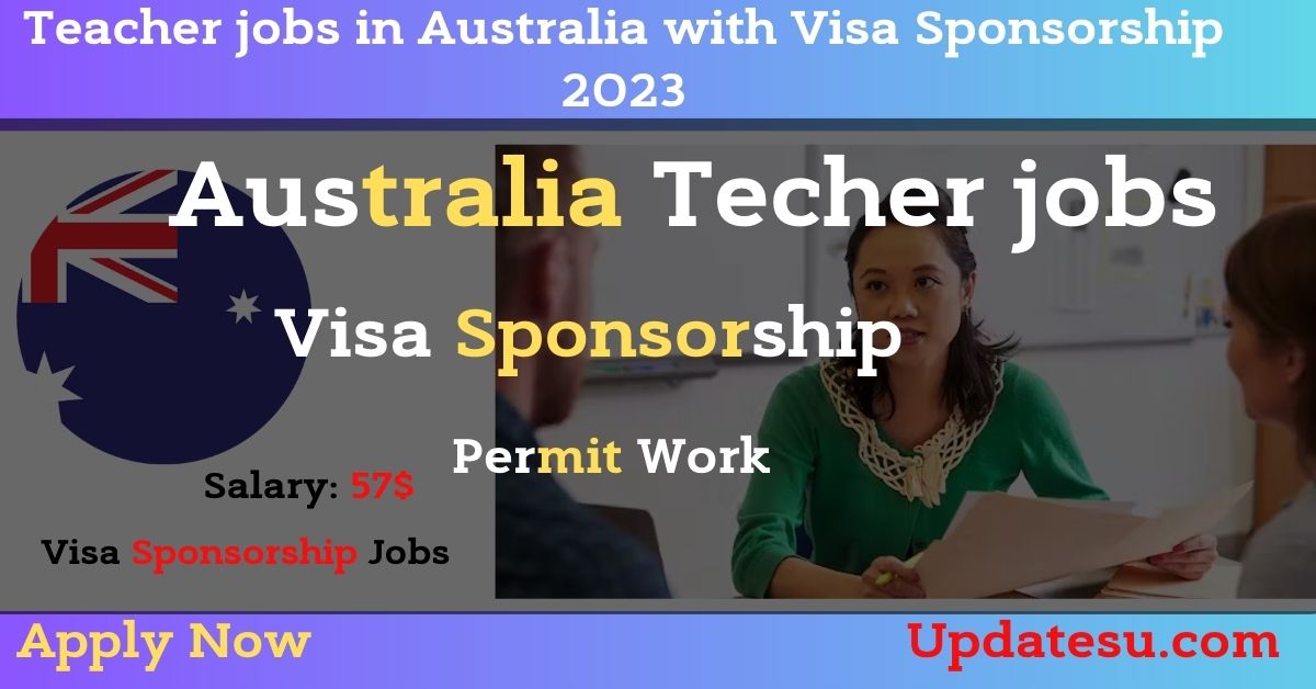 Teacher Jobs in Australia with Visa Sponsorship 2023