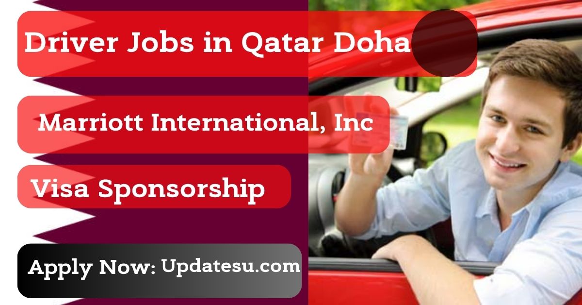 Driver Jobs in Doha Qatar with Visa Sponsorship 2024