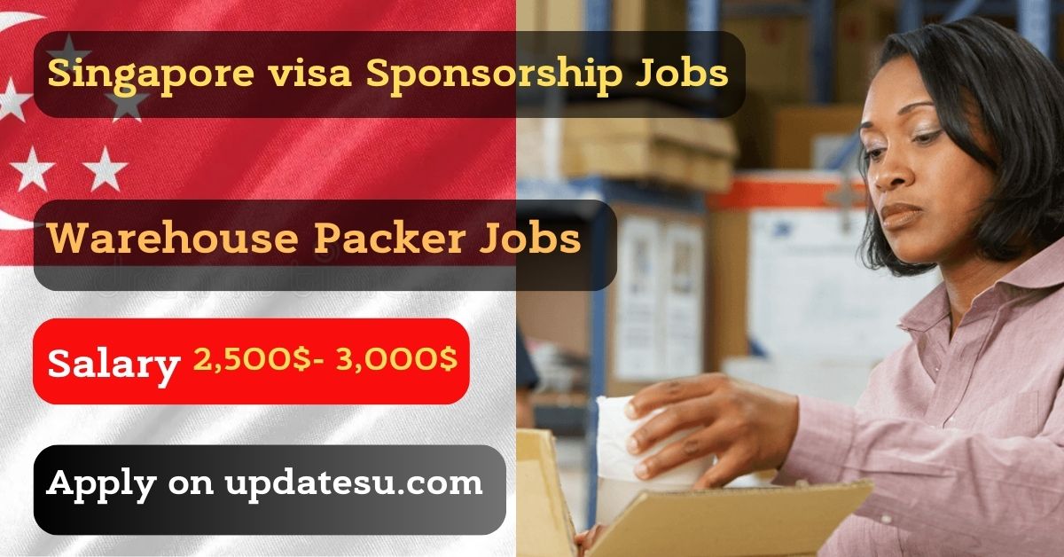 Singapore Warehouse Packer Jobs with Visa Sponsorship 2024