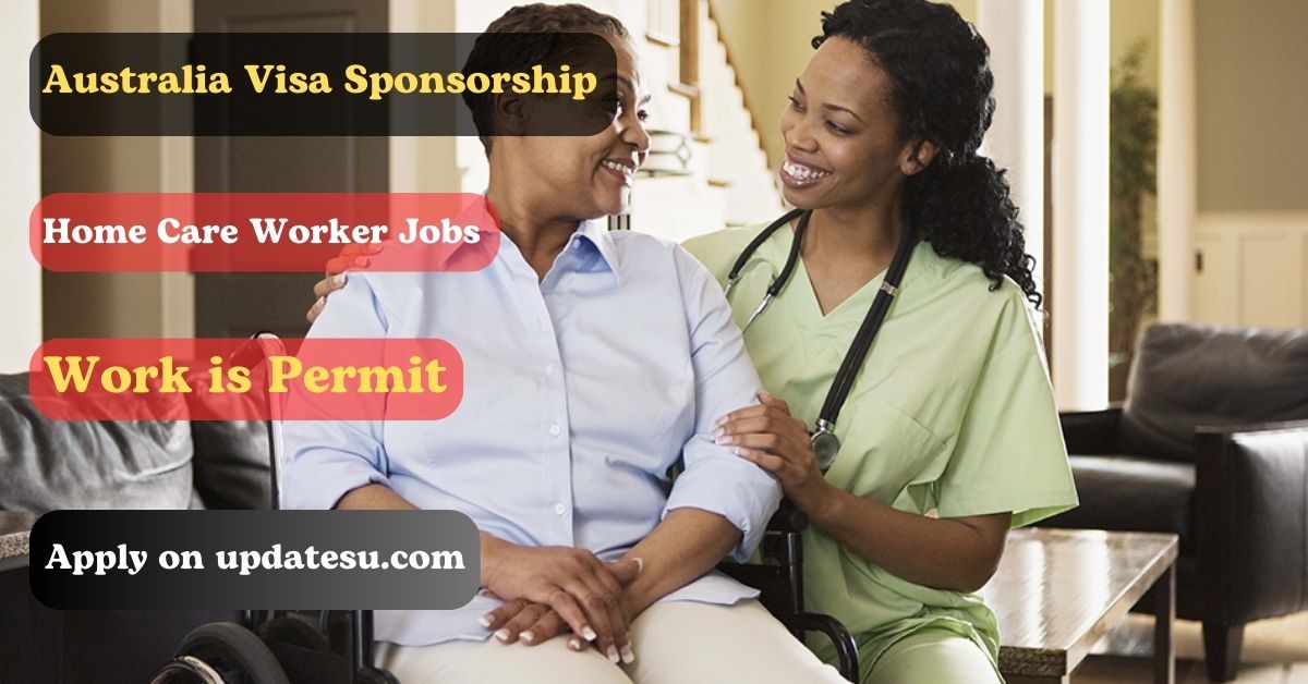 Australia Home Care Worker Jobs: Get Sponsored in 2024 (Visa Guide Included)