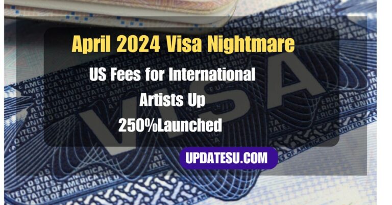 April 2024 Visa Nightmare: US Fees for International Artists Up 250%