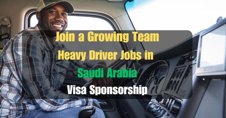 Join a Growing Team! Heavy Driver Jobs in Saudi Arabia (2024)