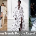 20 Fashion Trends People Regret Wearing
